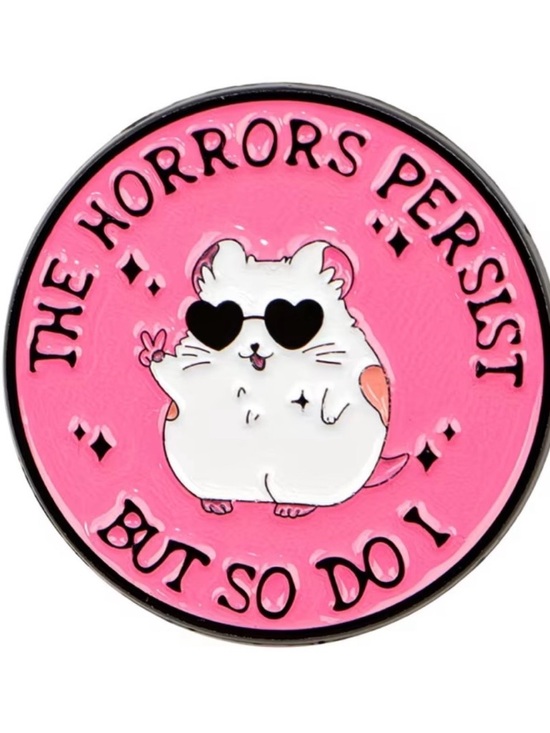 Jewelry - Pink 'The Horrors Persist' Cute Hamster Enamel Pin